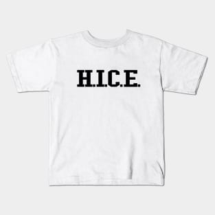 H.I.C.E. (black text) Kids T-Shirt